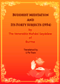 Buddhist Meditation And Its Forty Subjects (1954)
